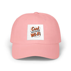 Trendy Dad Hat - "Cool Since Before WiFi"
