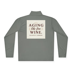 Aging Like Fine Wine Unisex Quarter-Zip Pullover for Seniors