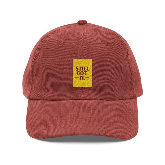Vintage Corduroy Embroidered Cap – “Still Got It”