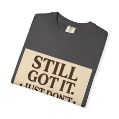 Senior Still Got It, Just Don't Rush Me Unisex T-shirt