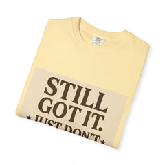 Senior Still Got It, Just Don't Rush Me Unisex T-shirt