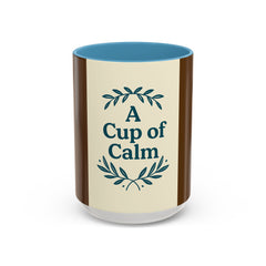 Cozy Coffee Mug: A Cup of Calm, Relaxation Mug, Gift for Coffee Lovers, Tea Time Accessory