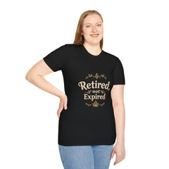 Retired, Not Expired T-Shirt - Fun Retirement Gift for Her