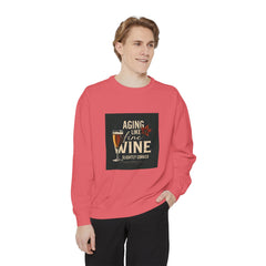 Golden Style Sweatshirt – “Aging Like Fine Wine (Slightly Soaked)