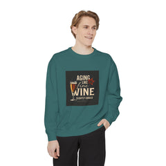 Golden Style Sweatshirt – “Aging Like Fine Wine (Slightly Soaked)