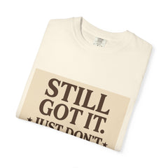 Senior Still Got It, Just Don't Rush Me Unisex T-shirt