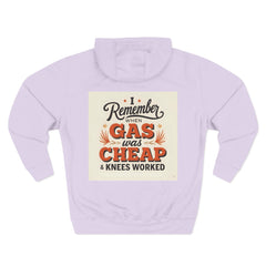 I Remember When Gas Was Cheap & Knees Worked” – Vintage Nostalgia Hoodie