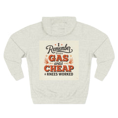 I Remember When Gas Was Cheap & Knees Worked” – Vintage Nostalgia Hoodie