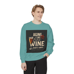 Golden Style Sweatshirt – “Aging Like Fine Wine (Slightly Soaked)