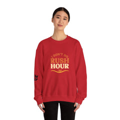 I Don’t Do Rush Hour” Relaxed Fit Sweatshirt – Effortless Comfort, Timeless Wit
