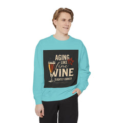Golden Style Sweatshirt – “Aging Like Fine Wine (Slightly Soaked)