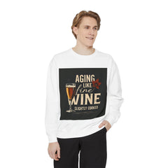Golden Style Sweatshirt – “Aging Like Fine Wine (Slightly Soaked)