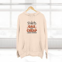 I Remember When Gas Was Cheap & Knees Worked” – Vintage Nostalgia Hoodie
