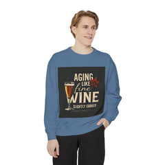 Golden Style Sweatshirt – “Aging Like Fine Wine (Slightly Soaked)