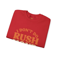 I Don’t Do Rush Hour” Relaxed Fit Sweatshirt – Effortless Comfort, Timeless Wit
