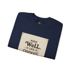 Golden Style Crewneck – “Aged Well, Like Opinions”