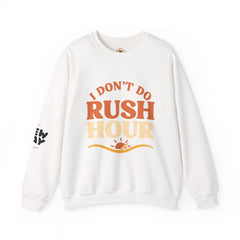 I Don’t Do Rush Hour” Relaxed Fit Sweatshirt – Effortless Comfort, Timeless Wit