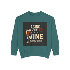 Golden Style Sweatshirt – “Aging Like Fine Wine (Slightly Soaked)