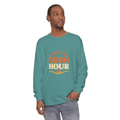 Elderly Unisex Long Sleeve T-Shirt - 'I Don't Do Rush Hour' Casual Wear
