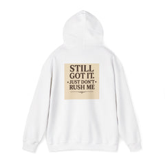 Unisex Hoodie – “I Take My Time, Because I’ve Earned It” (For Those Who’ve Seen It All)