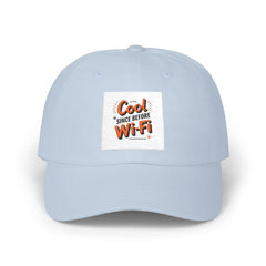 Trendy Dad Hat - "Cool Since Before WiFi"