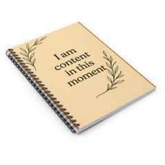 Spiral Notebook - I Am Content in This Moment, Motivational Journal, Daily Planner, Creative Writing, Self-Care Gift, Mindfulness Notebook