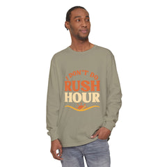 Elderly Unisex Long Sleeve T-Shirt - 'I Don't Do Rush Hour' Casual Wear