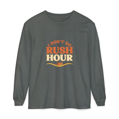 Elderly Unisex Long Sleeve T-Shirt - 'I Don't Do Rush Hour' Casual Wear
