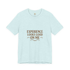 Senior Unisex Tee - 'Experience Looks Good' Cotton Short Sleeve