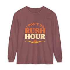 Elderly Unisex Long Sleeve T-Shirt - 'I Don't Do Rush Hour' Casual Wear
