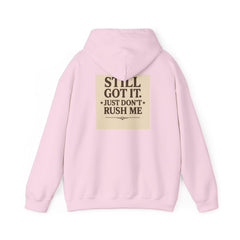 Unisex Hoodie – “I Take My Time, Because I’ve Earned It” (For Those Who’ve Seen It All)