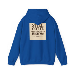 Unisex Hoodie – “I Take My Time, Because I’ve Earned It” (For Those Who’ve Seen It All)