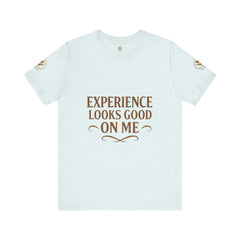 Senior Unisex Tee - 'Experience Looks Good' Cotton Short Sleeve