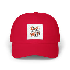 Trendy Dad Hat - "Cool Since Before WiFi"