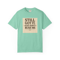 Senior Still Got It, Just Don't Rush Me Unisex T-shirt