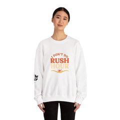 I Don’t Do Rush Hour” Relaxed Fit Sweatshirt – Effortless Comfort, Timeless Wit