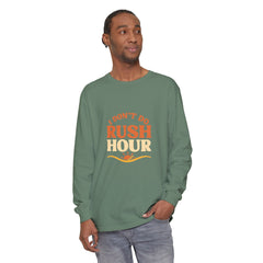 Elderly Unisex Long Sleeve T-Shirt - 'I Don't Do Rush Hour' Casual Wear