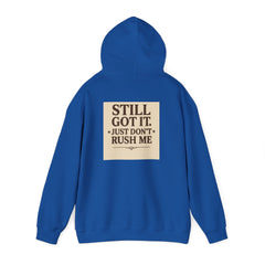 Unisex Hoodie – “I Take My Time, Because I’ve Earned It” (For Those Who’ve Seen It All)