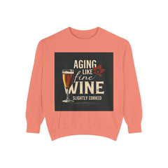 Golden Style Sweatshirt – “Aging Like Fine Wine (Slightly Soaked)