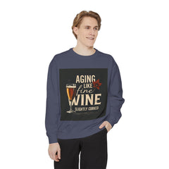Golden Style Sweatshirt – “Aging Like Fine Wine (Slightly Soaked)