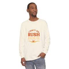 Elderly Unisex Long Sleeve T-Shirt - 'I Don't Do Rush Hour' Casual Wear