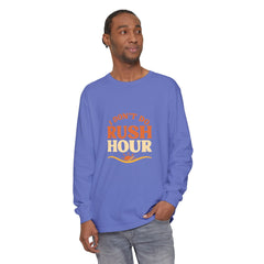 Elderly Unisex Long Sleeve T-Shirt - 'I Don't Do Rush Hour' Casual Wear