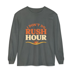 Elderly Unisex Long Sleeve T-Shirt - 'I Don't Do Rush Hour' Casual Wear