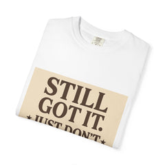 Senior Still Got It, Just Don't Rush Me Unisex T-shirt