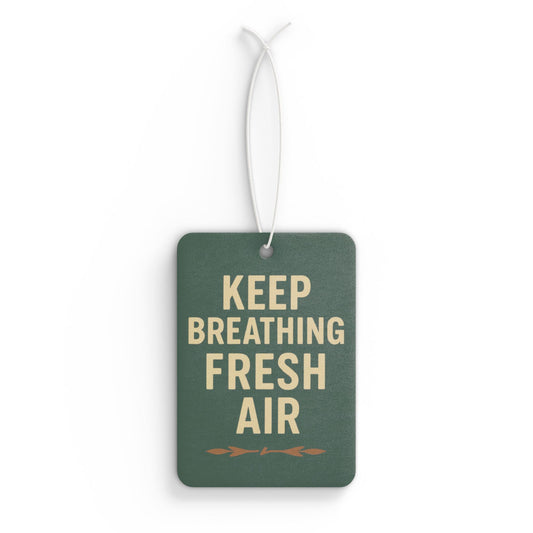 Keep Breathing Fresh Air, Aromatic Car Decor, Gift for Drivers, Eco-Friendly Scent, Travel Essentials