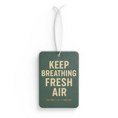 Keep Breathing Fresh Air, Aromatic Car Decor, Gift for Drivers, Eco-Friendly Scent, Travel Essentials