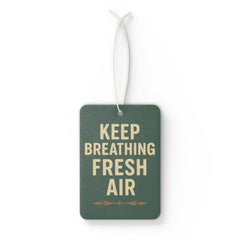 Keep Breathing Fresh Air, Aromatic Car Decor, Gift for Drivers, Eco-Friendly Scent, Travel Essentials