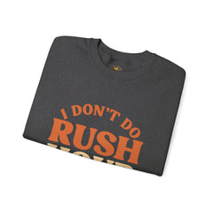 I Don’t Do Rush Hour” Relaxed Fit Sweatshirt – Effortless Comfort, Timeless Wit