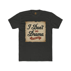 Unisex Cotton Crew Tee - I Don't Do Drama Shirt for Seniors