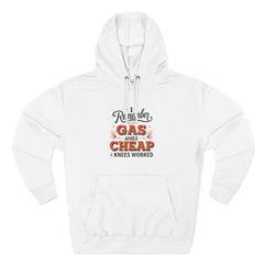 I Remember When Gas Was Cheap & Knees Worked” – Vintage Nostalgia Hoodie